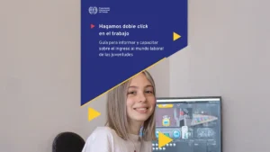 Portada de la guía de la OIT Hagamos doble click en el trabajo, una publicación para informar y capacitar a juventudes sobre su ingreso al mundo laboral.